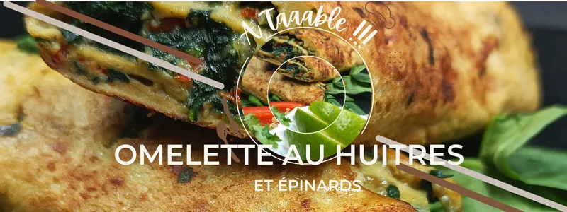 Mon Coup de Cœur Culinaire : L'Omelette aux Huîtres !