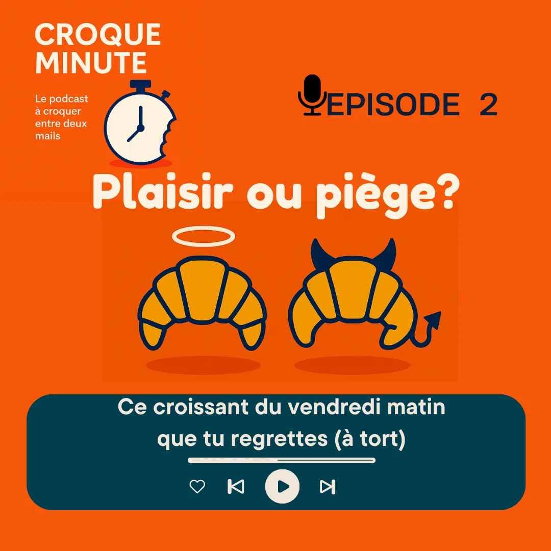 Ce croissant du vendredi matin que tu regrettes (à tort)