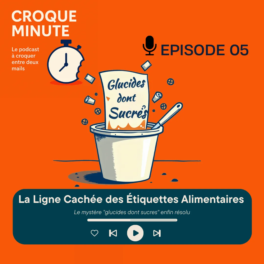 La Ligne Cachée des Étiquettes : Le mystère "glucides dont sucres" enfin résolu