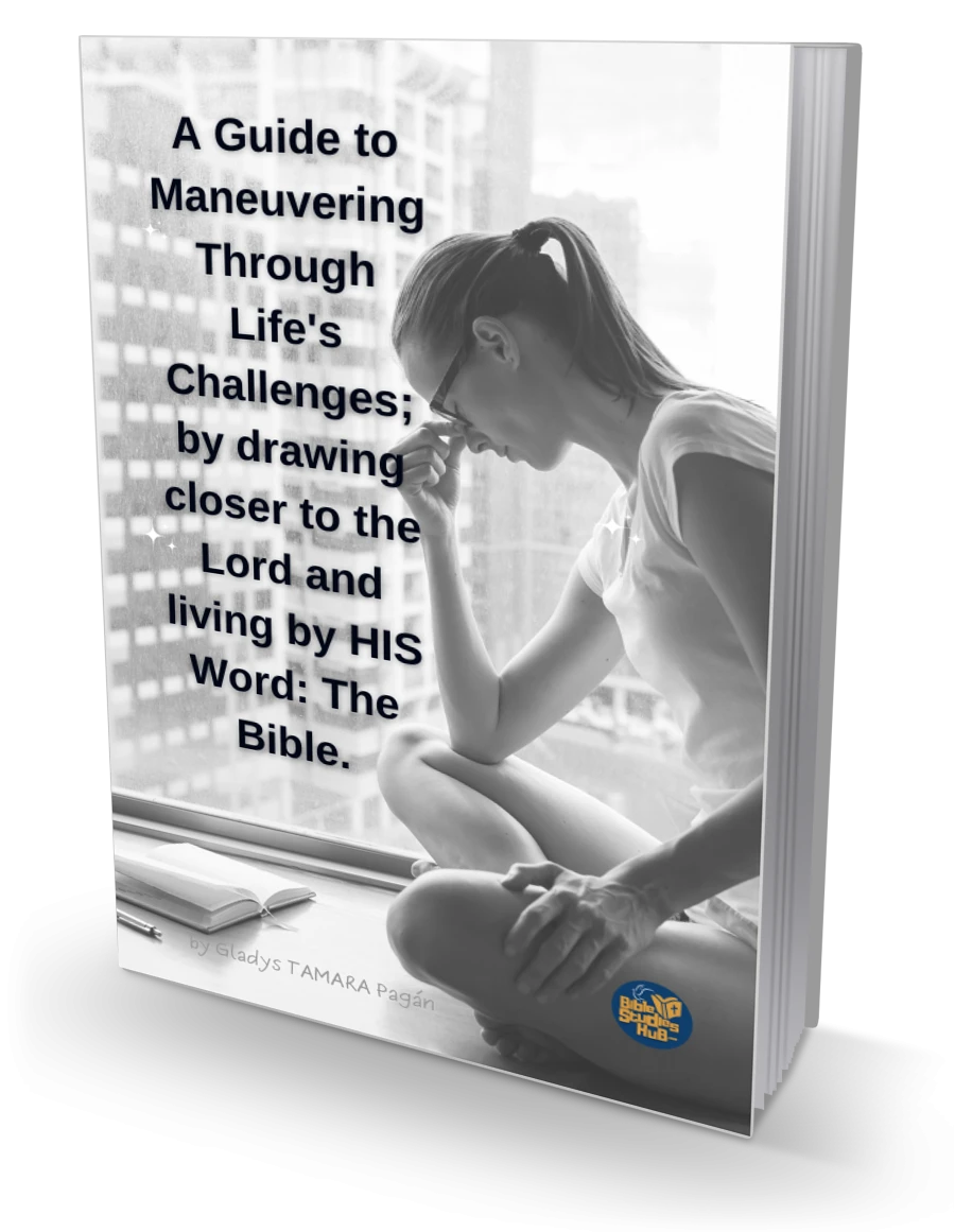 "eBook cover: 'A Guide to Maneuvering Through Life's Challenges by Drawing Closer to the Lord and Living by His Word.' Features a reflective woman, emphasizing a faith-based approach to overcoming obstacles. BibleStudiesHub logo included."