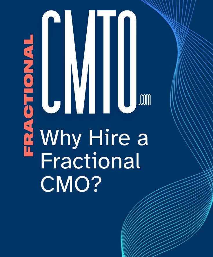 Why Should You Consider Hiring a Fractional CMO as Your Chief Marketing Officer?
