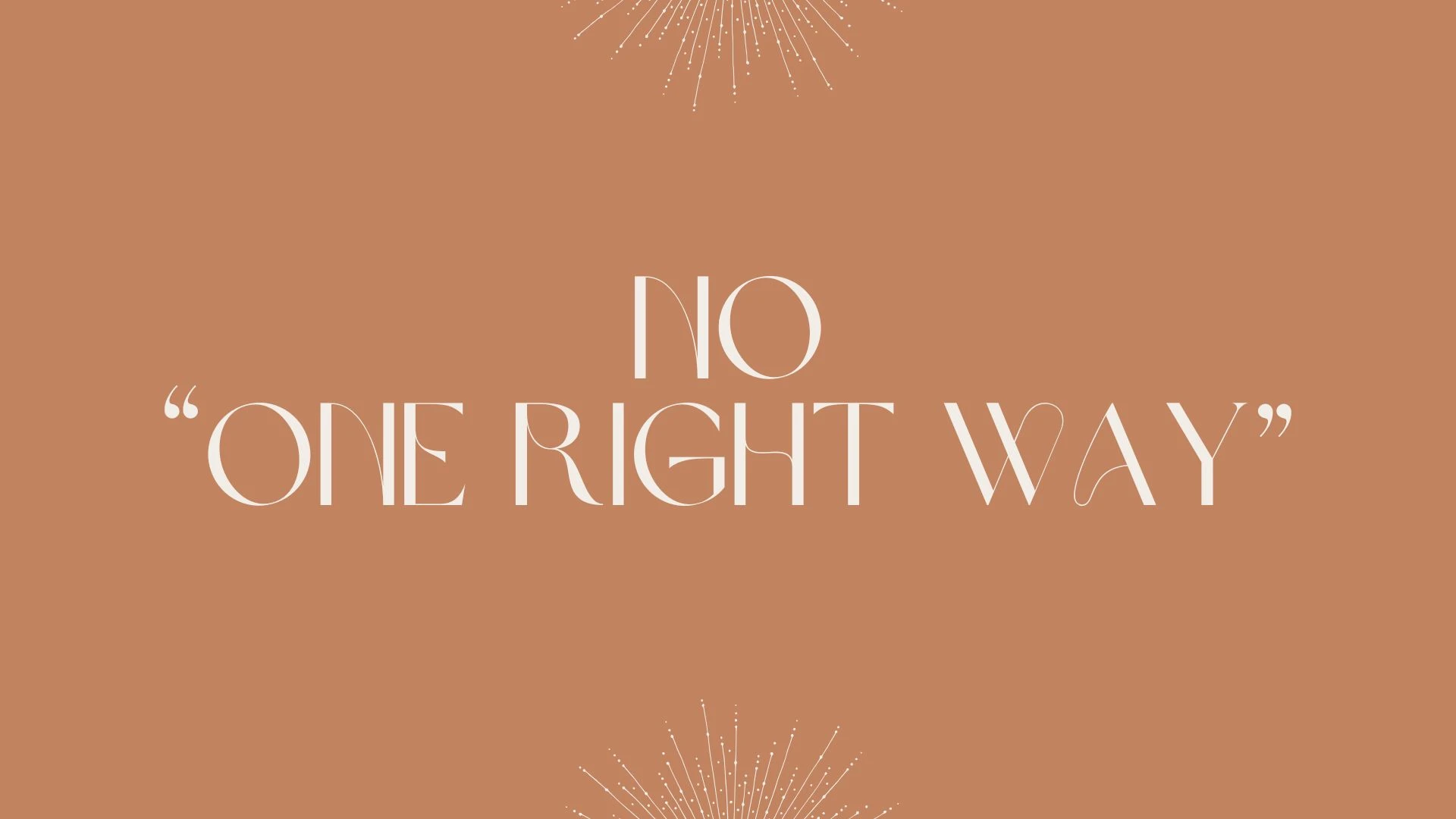 No “One Right Way” - 3 Steps to Find Your Own Path