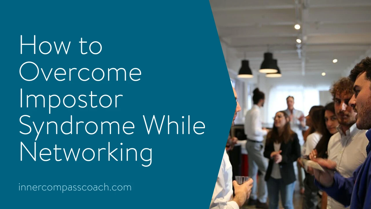 How to Overcome Impostor Syndrome While Networking