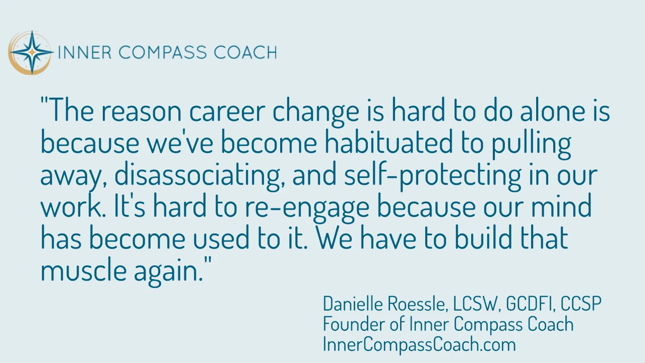Why is it hard to make a career change alone?